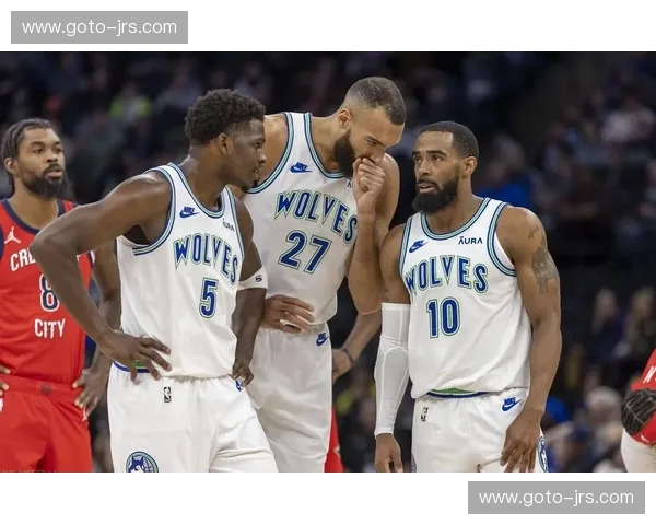 森林狼爱德华兹戈贝尔攻守兼备，全队三分命中率仅34.1%制约空间